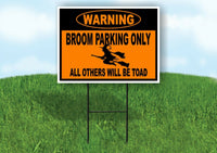 WARNING BROOM PARKING ONLY OTHERS TOAD ORANGE Yard Sign with Stand LAWN SIGN