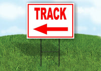 TRACK LEFT arrow red Yard Sign Road with Stand LAWN SIGN Single sided