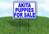 Akita PUPPIES FOR SALE BLUE Yard Sign Road with Stand LAWN SIGN