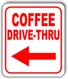 COFFEE DRIVE-THRU LEFT ARROW RED Metal Aluminum composite sign