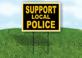 SUPPORT LOCAL POLICE GOLD BLACK Yard Sign with Stand LAWN SIGN