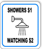 SHOWER 1 DOLLAR WATCHING 2 DOLLAR  Metal Aluminum composite sign