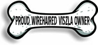 Proud Wirehaired Vizsla Owner Bone Car Magnet Bumper Sticker 3"x7"