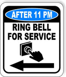 AFTER 11 PM Ring Bell For Service Left Arrow Metal Aluminum Composite Sign