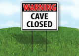 WARNING CAVE CLOSED RED Plastic Yard Sign ROAD SIGN with Stand