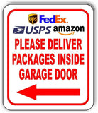 UPS FEDEX Please Deliver Packages Garage Door left Aluminum composite sign