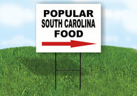 SOUTH CAROLINA POPULAR FOOD RIGHT ARROW 18"x24" Yard Sign Rd Sign with Stand