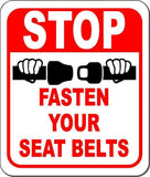 Stop Fasten Your Seat Belts metal outdoor sign