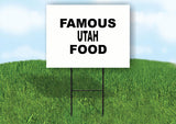 UTAH FAMOUS FOOD 18 in x 24 in Yard Sign Road Sign with Stand