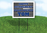 TOM POLICE RETIREMENT  18 in x 24 in Yard Sign Road Sign With Stand