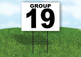GROUP 19 BLACK WHITE Yard Sign with Stand LAWN SIGN