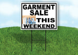 GARMENT SALE THIS WEEKEND SMALL WHITE Yard Sign with Stand LAWN SIGN