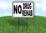 NO DRUG REHAB BLACK BORDER Yard Sign Road with Stand LAWN SIGN