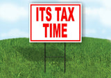 Its Tax Time RED Yard Sign Road with Stand LAWN SIGN