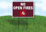NO OPEN FIRES BROWN 18inx24in Yard Road Sign w/ Stand