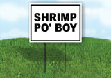 SHRIMP PO BOY BLACK BORDER Yard Sign Road with Stand LAWN SIGN