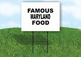 MARYLAND FAMOUS FOOD 18 in x 24 in Yard Sign Road Sign with Stand