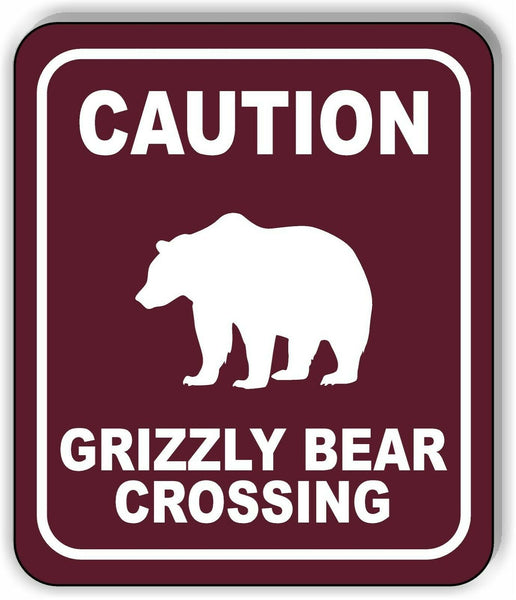 CAUTION GRIZZLY BEAR CROSSING TRAIL Metal Aluminum composite sign