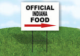 INDIANA OFFICIAL FOOD RIGHT ARROW Yard Sign w Stand LAWN SIGN Single
