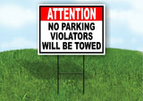 ATTENTION NO PARKING VIOLATORS WILL BE TOWED Yard Sign Road with Stand LAWN SIGN