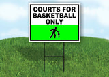 COURTS BASKETBALL ONLY GREEN BLACK Yard Sign Road with Stand LAWN SIGN