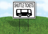 SHUTTLE TICKETS WITH BUS AND BORDER Yard Sign with Stand LAWN SIGN