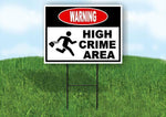 WARNING HIGH CRIME AREA Yard Sign Road with Stand LAWN SIGN