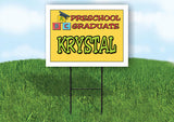 KRYSTAL PRESCHOOL GRADUATE 18 in x 24 in Yard Sign Road Sign with Stand