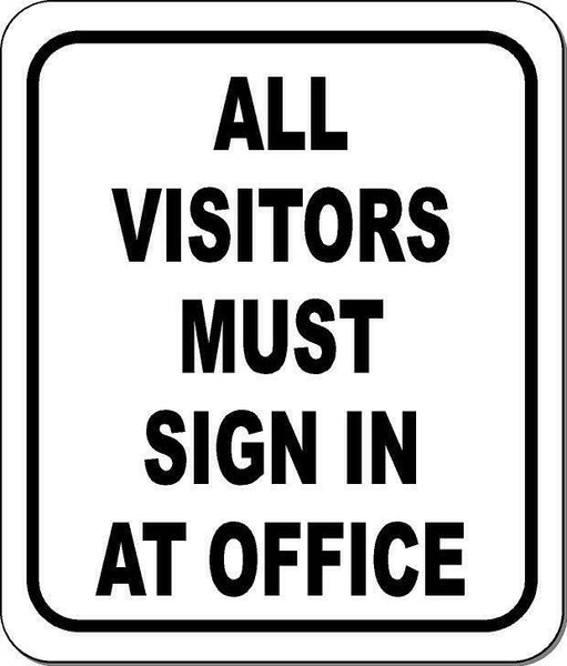 All Visitors Must Sign In At Office metal outdoor sign long-lasting