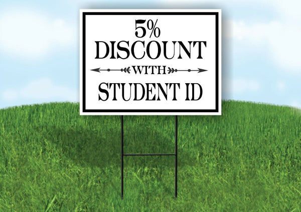 5% DISCOUNT WITH STUDENT ID Yard Sign with Stand LAWN SIGN