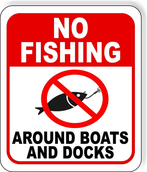 NO FISHING around boats and docks Aluminum composite sign