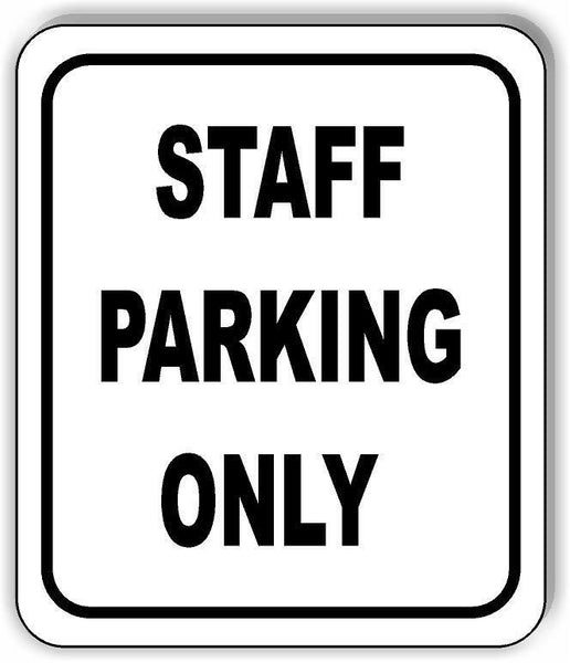 Staff Parking Only Black Sign metal outdoor sign parking lot sign traffic