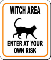 WITCH AREA ENTER AT YOUR OWN RISK CAT ORANGE Metal Aluminum Composite Sign