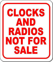 CLOCKS AND RADIOS NOT FOR SALE Aluminum Composite Safety Sign