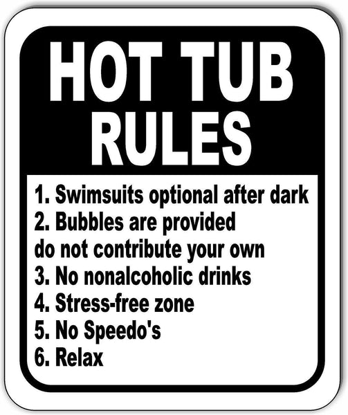 Funny hot tub rules swimsuits optional n nonalcoholic drinks metal outdoor sign