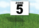 ZONE 5 BLACK WHITE Yard Sign with Stand LAWN SIGN