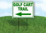 GOLF CART TRAIL LEFT arrow Yard Sign Road with Stand LAWN SIGN Single sided
