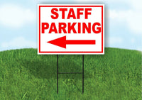 STAFF PARKING LEFT arrow red Yard Sign Road with Stand LAWN SIGN Single sided
