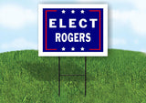 ELECT ROGERS 18 in x 24 in Yard Sign Road Sign with Stand