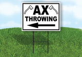 AX throwing left arrow BLACK  18 in x 24 in Yard Sign Road Sign with Stand