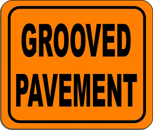 Grooved Pavement metal outdoor sign long-lasting construction safety orange