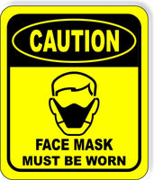 CAUTION  FACE MASK must be worn Aluminum Composite OSHA Safety Sign