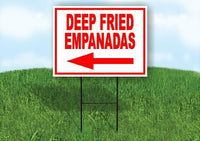 Deep Fried EMPANADAS LEFT RED Yard Sign Road w Stand LAWN SIGN Single sided