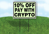 10 % OFF PAY WITH CRYPTO GREEN Yard Sign with Stand LAWN SIGN