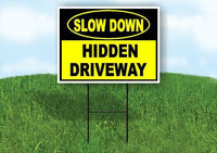 SLOW DOWN HIDDEN DRIVEWAY Yard Sign Road with Stand LAWN SIGN