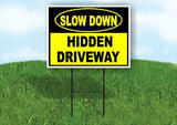 SLOW DOWN HIDDEN DRIVEWAY Yard Sign Road with Stand LAWN SIGN