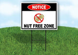 NOTICE NUT FREE ZONE Yard Sign Road with Stand LAWN SIGN