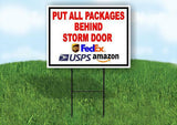 Put all packages behind storm door road sign Yard Sign w Stand LAWN