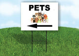 PETS LEFT ARROW BLACK Yard Sign Road with Stand LAWN SIGN Single sided