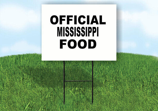 MISSISSIPPI OFFICIAL FOOD 18 in x 24 in Yard Sign Road Sign with Stand